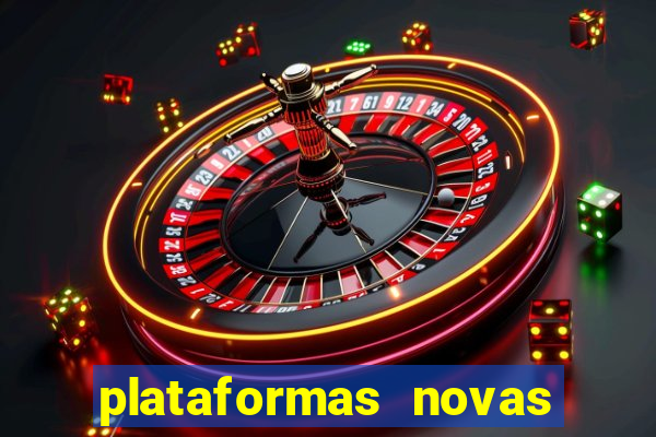 plataformas novas que est o pagando